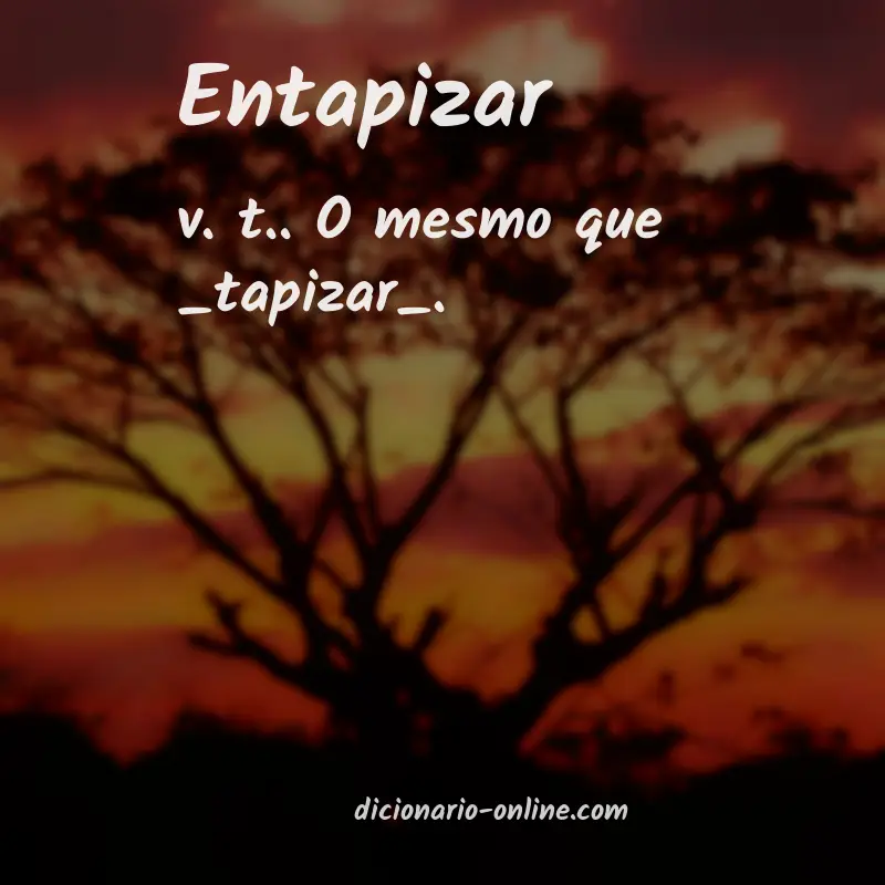 Significado de entapizar