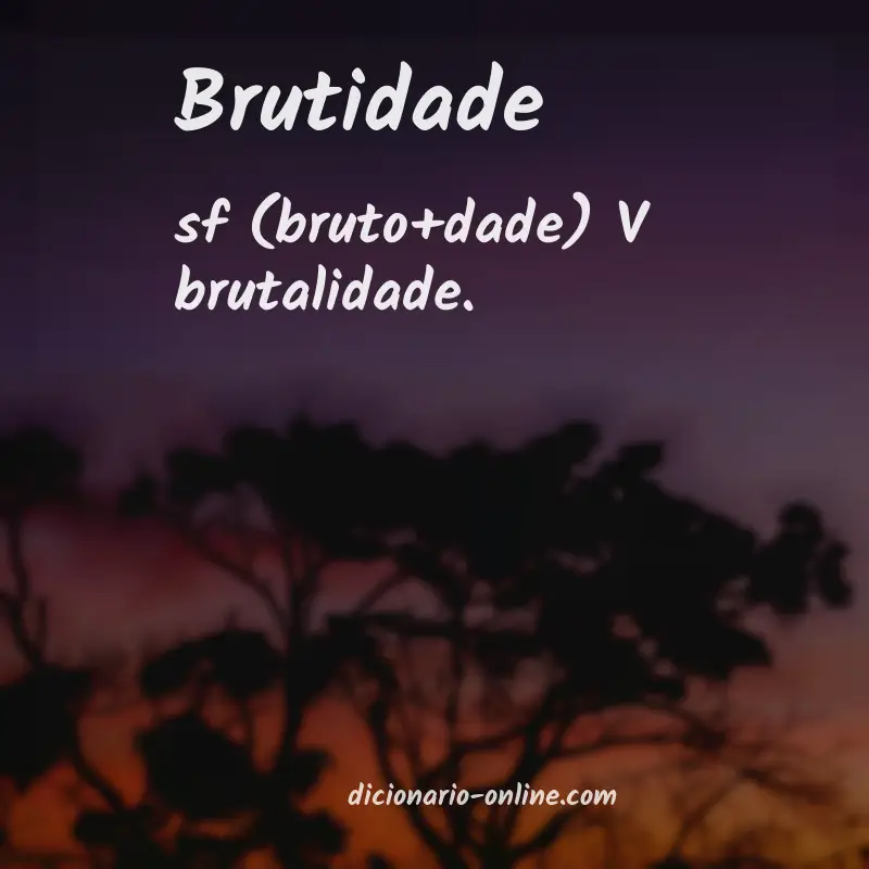 Significado de brutidade