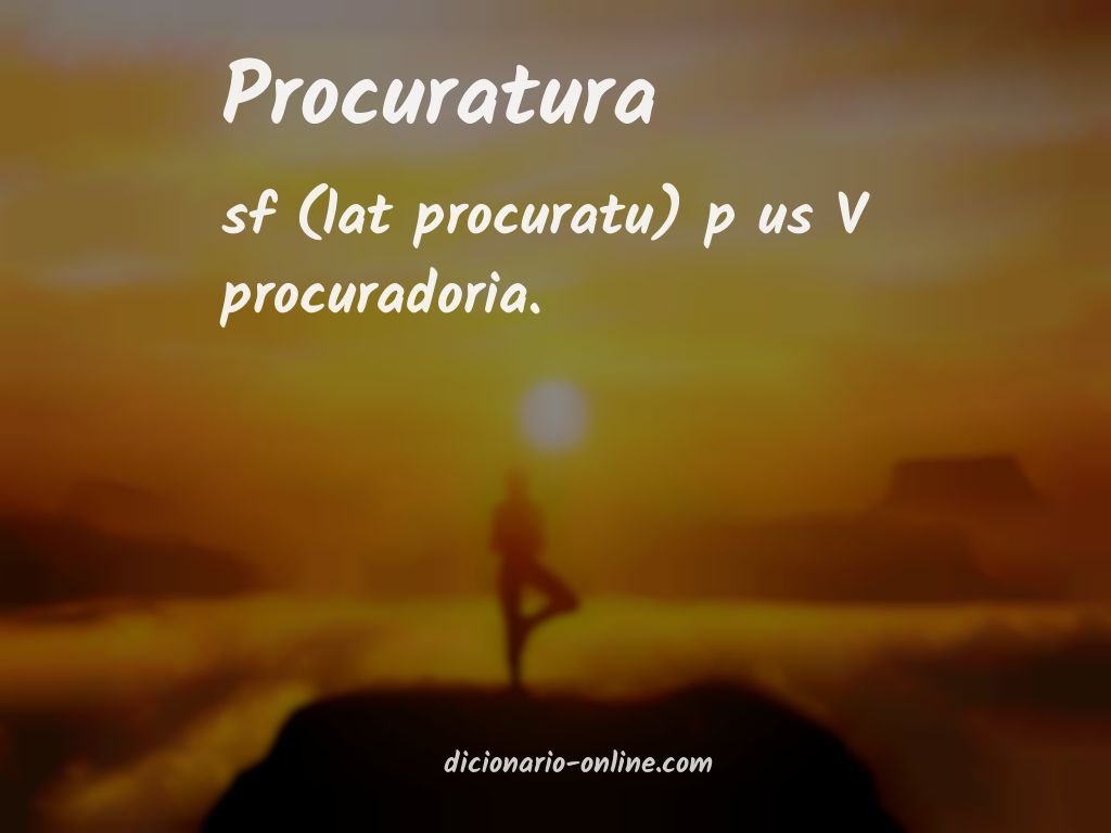 Significado de procuratura