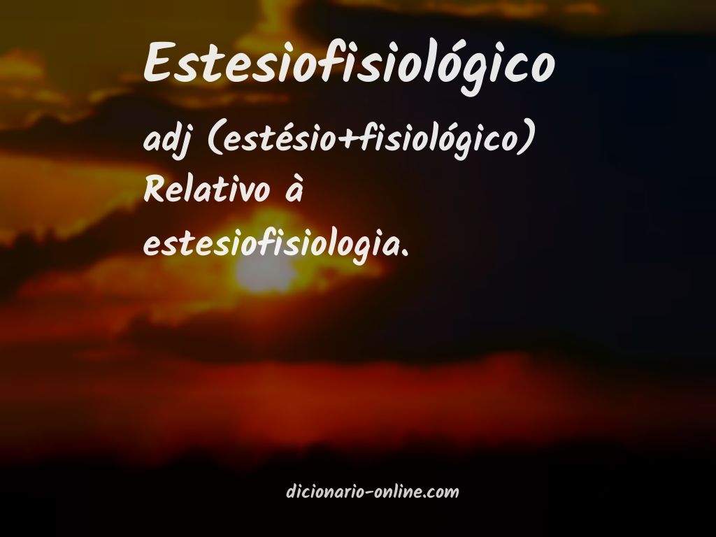 Significado de estesiofisiológico