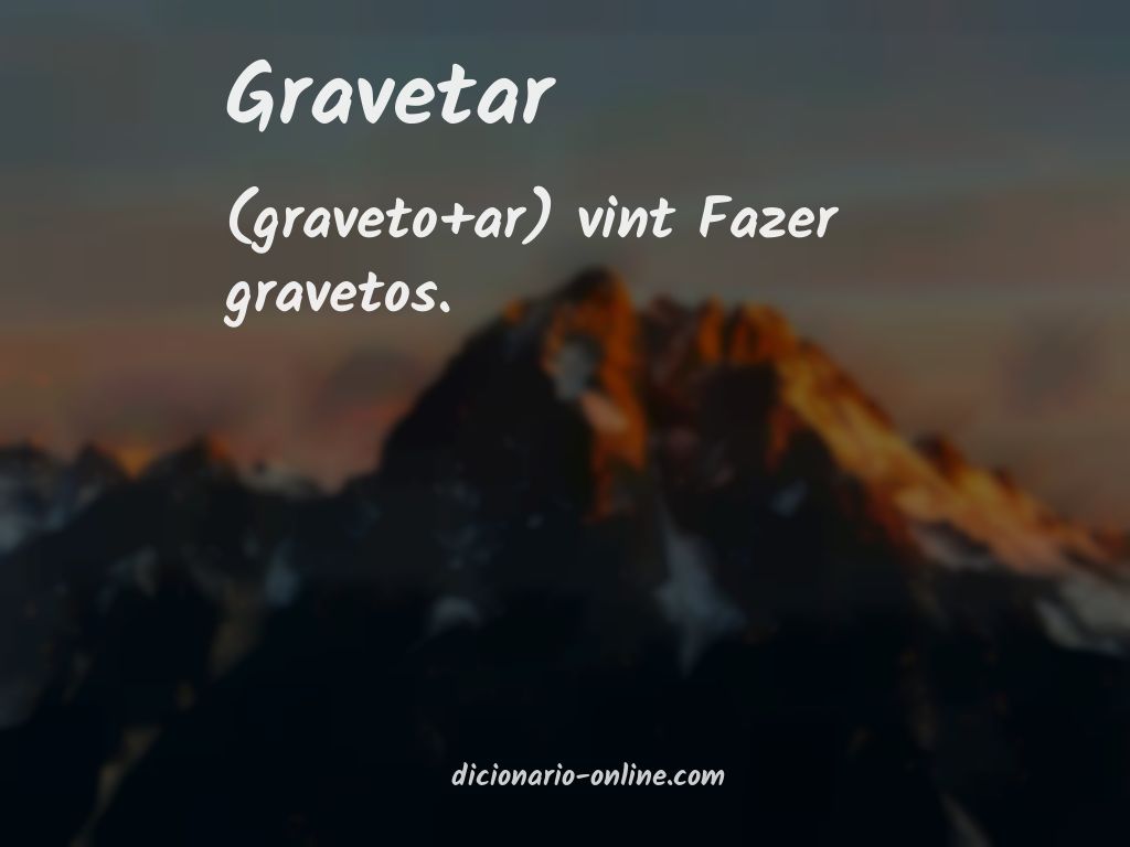 Significado de gravetar