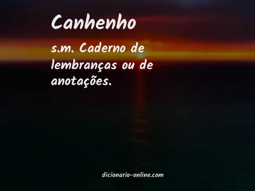 Significado de canhenho