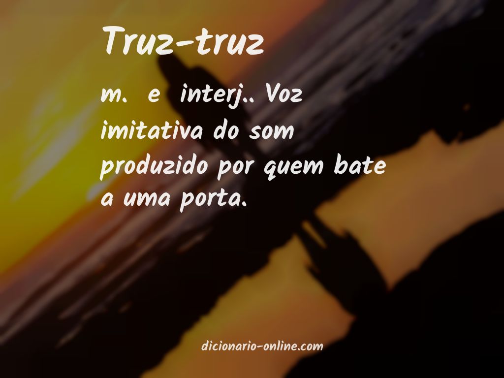 Significado de truz-truz