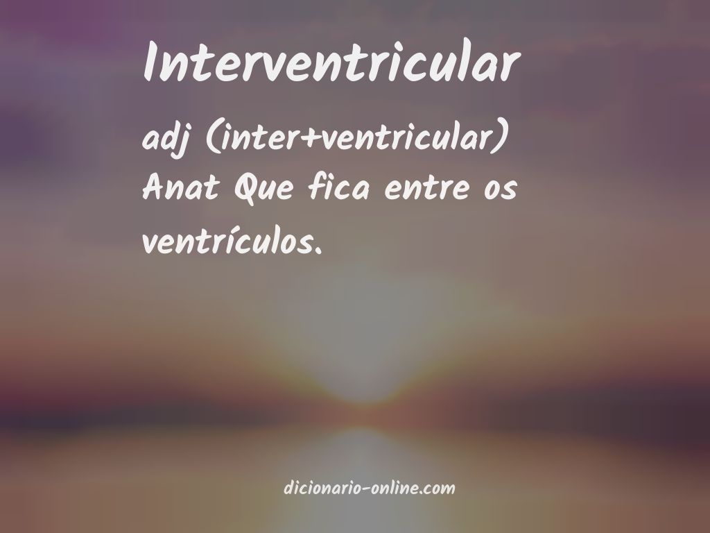 Significado de interventricular