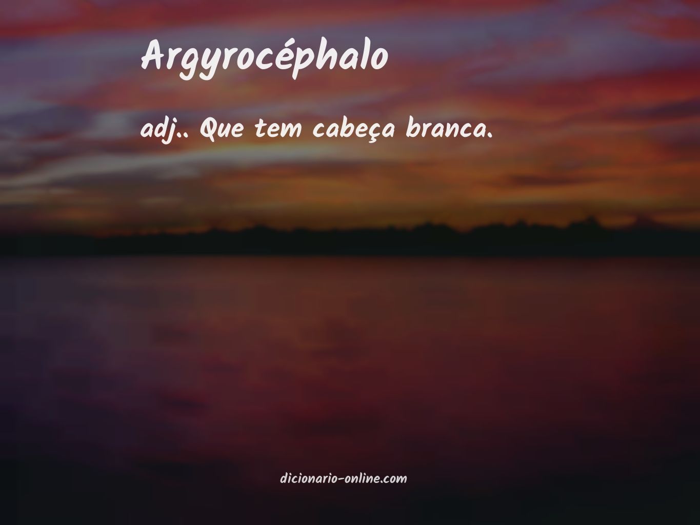 Significado de argyrocéphalo