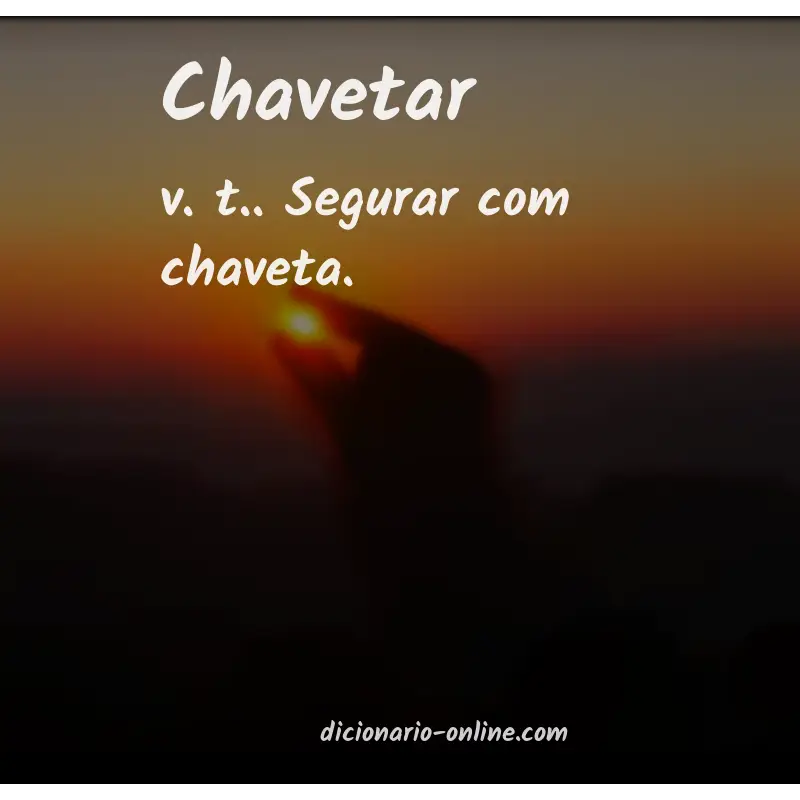 Significado de chavetar