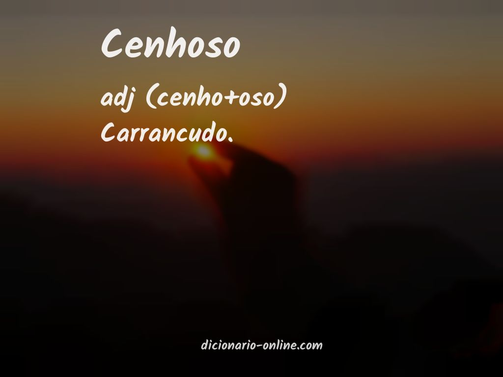 Significado de cenhoso