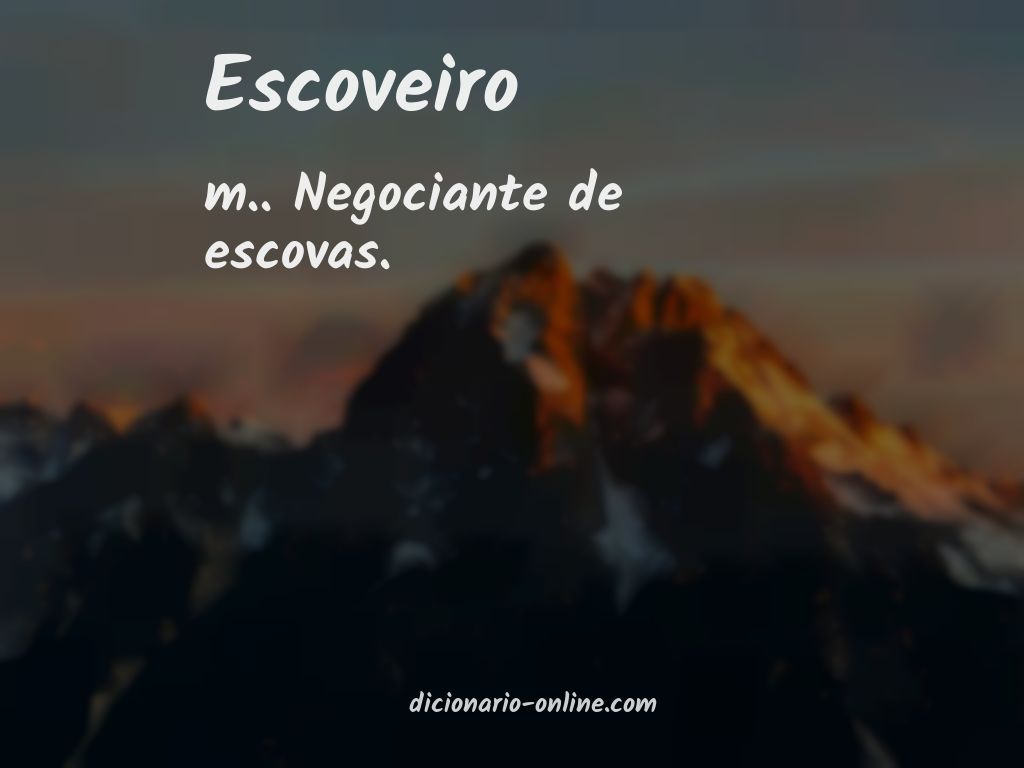 Significado de escoveiro