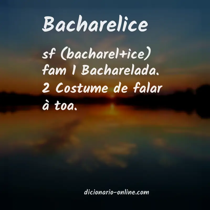 Significado de bacharelice