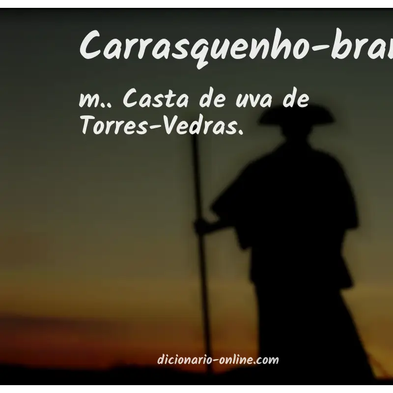 Significado de carrasquenho-branco