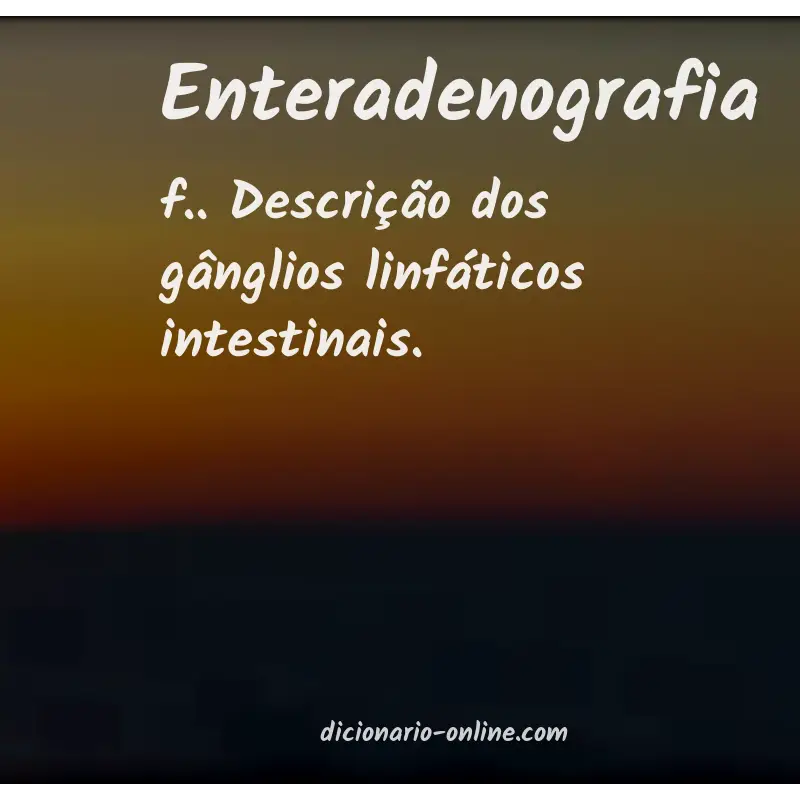 Significado de enteradenografia