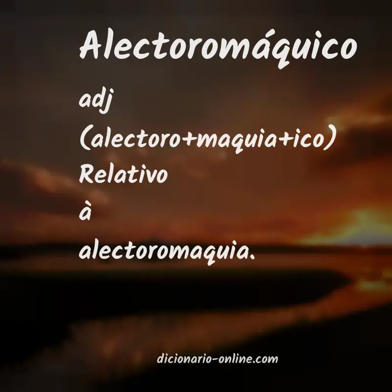 Significado de alectoromáquico