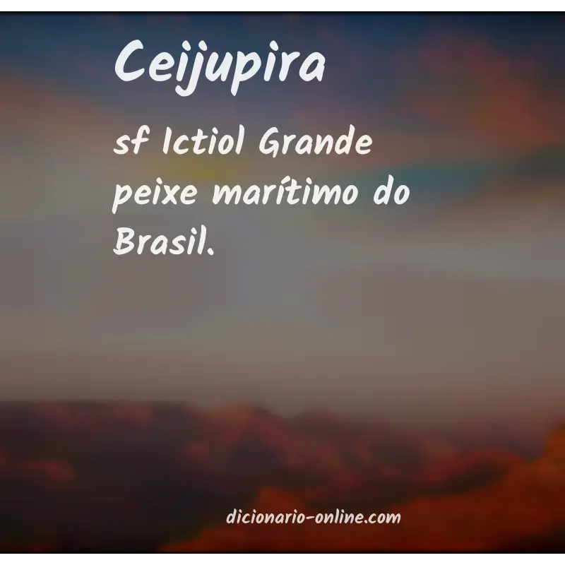 Significado de ceijupira
