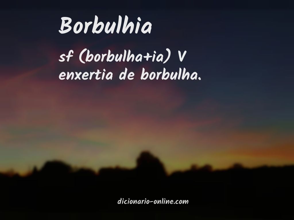 Significado de borbulhia