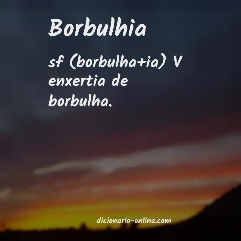 Significado de borbulhia