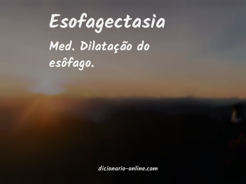 Significado de esofagectasia