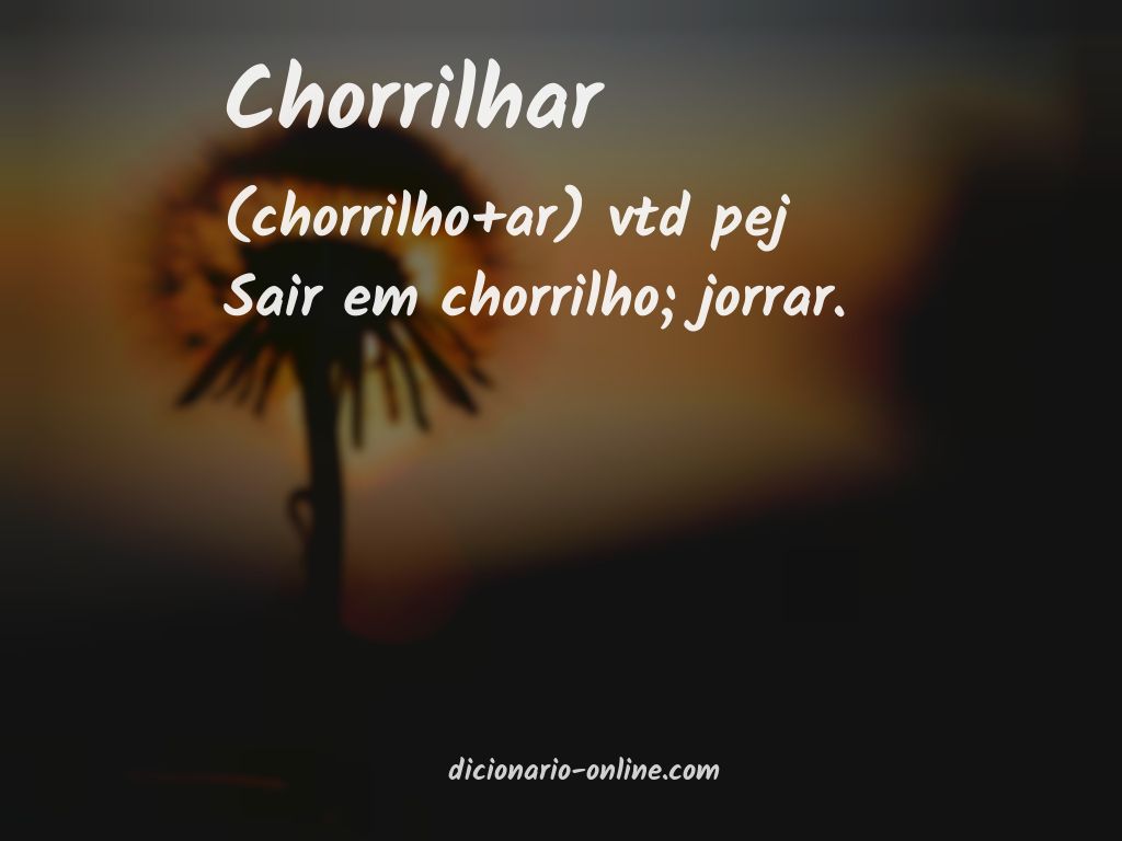 Significado de chorrilhar