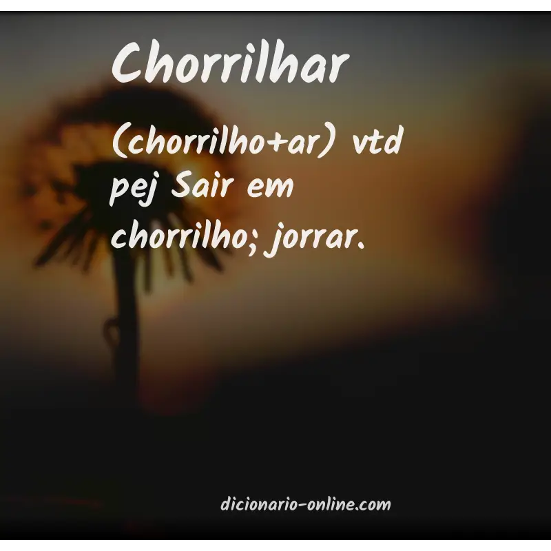 Significado de chorrilhar