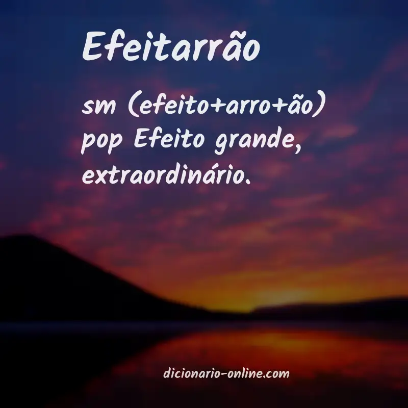 Significado de efeitarrão