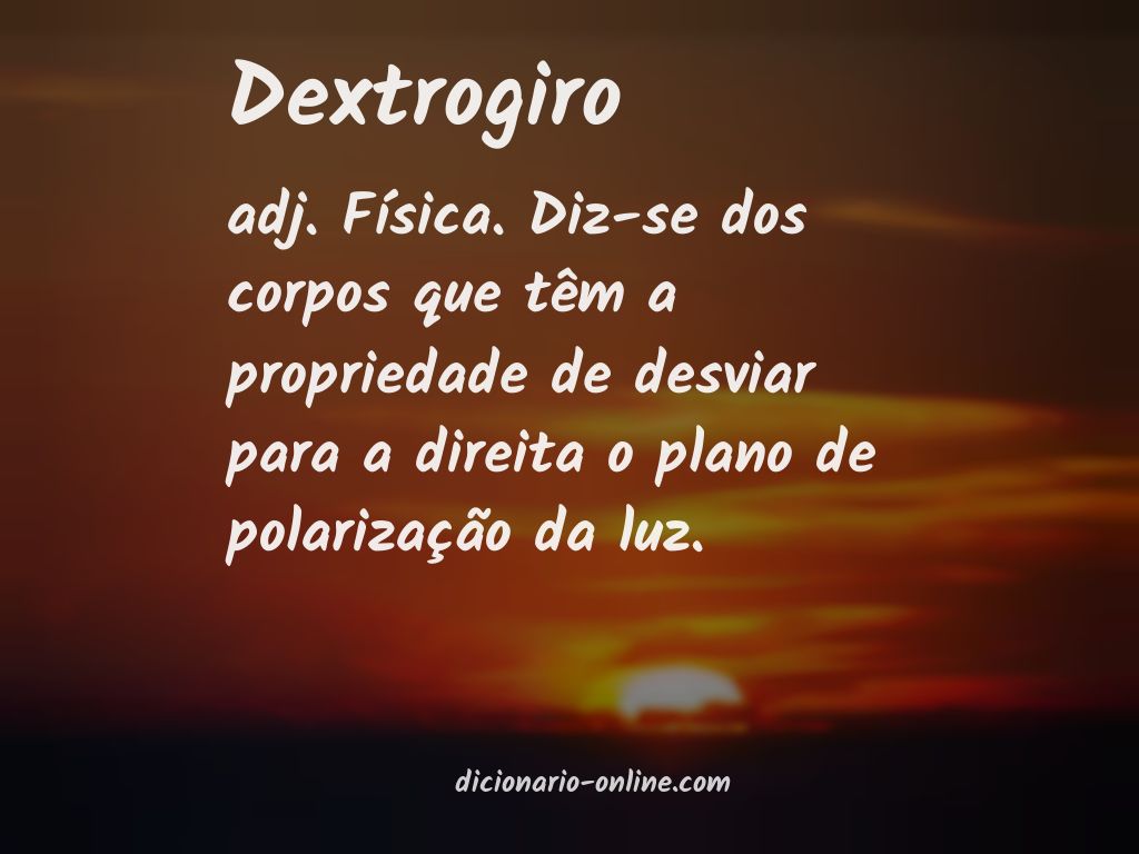 Significado de dextrogiro