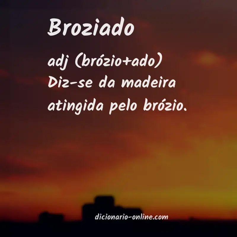 Significado de broziado