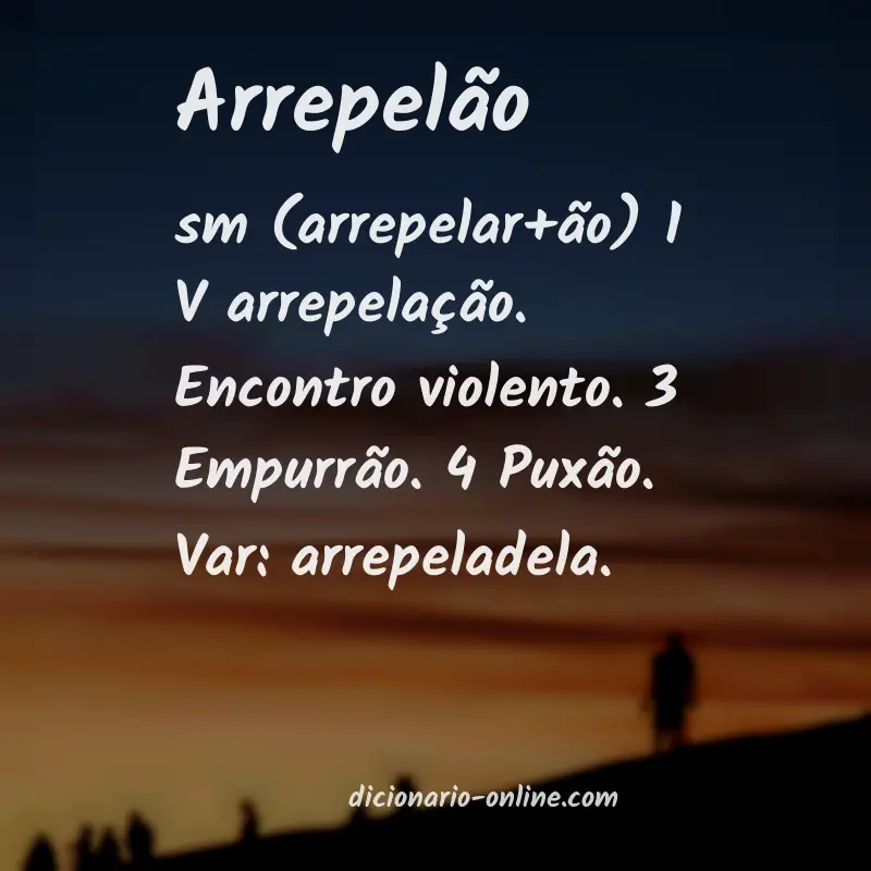 Significado de arrepelão