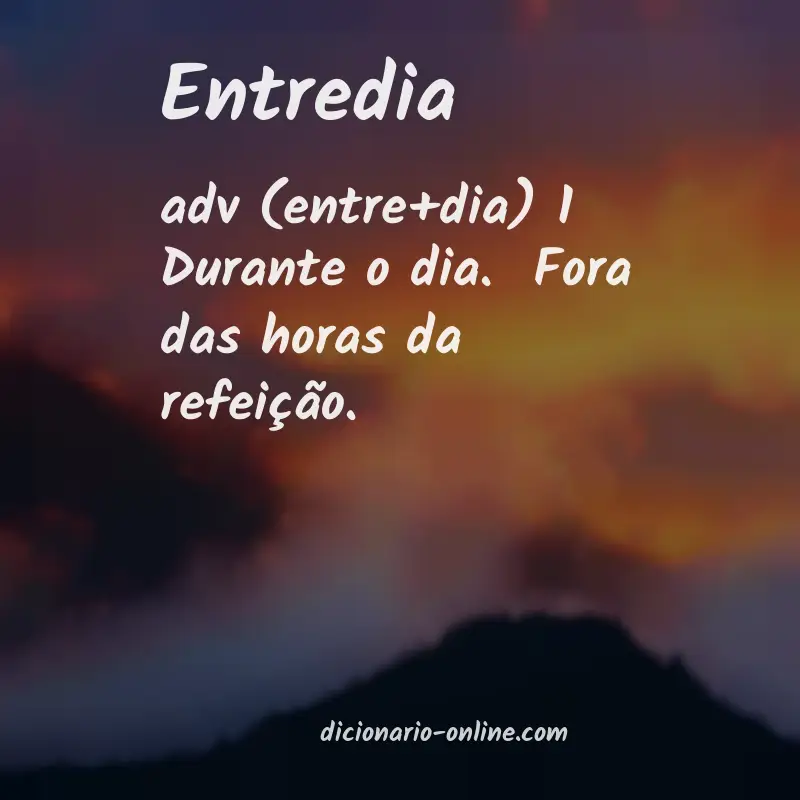 Significado de entredia