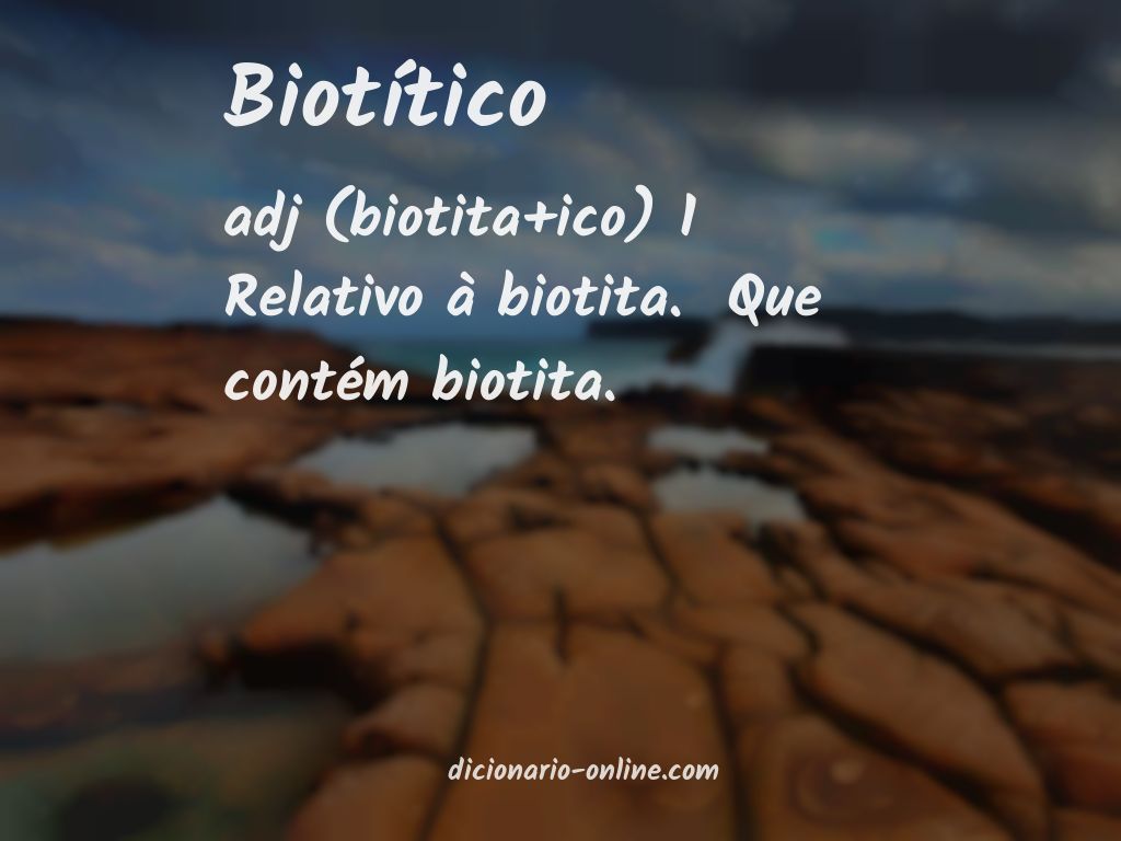 Significado de biotítico