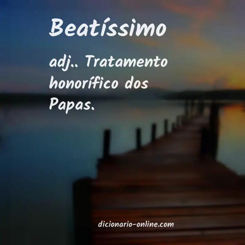 Significado de beatíssimo