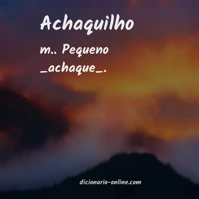 Significado de achaquilho