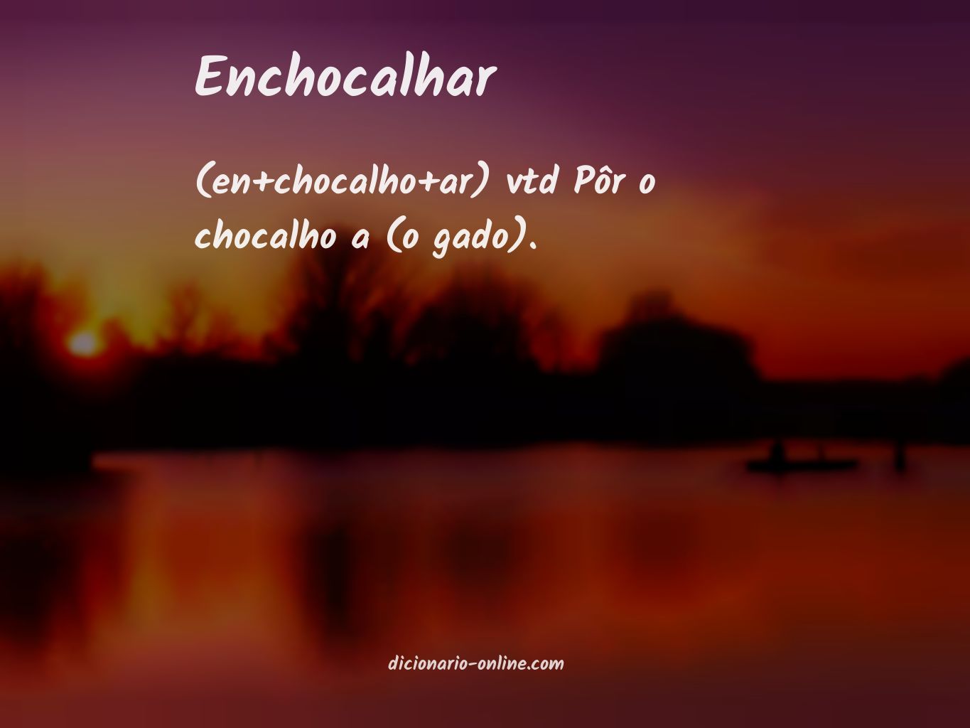 Significado de enchocalhar