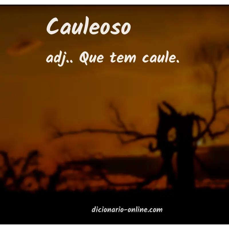 Significado de cauleoso
