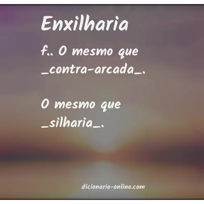 Significado de enxilharia