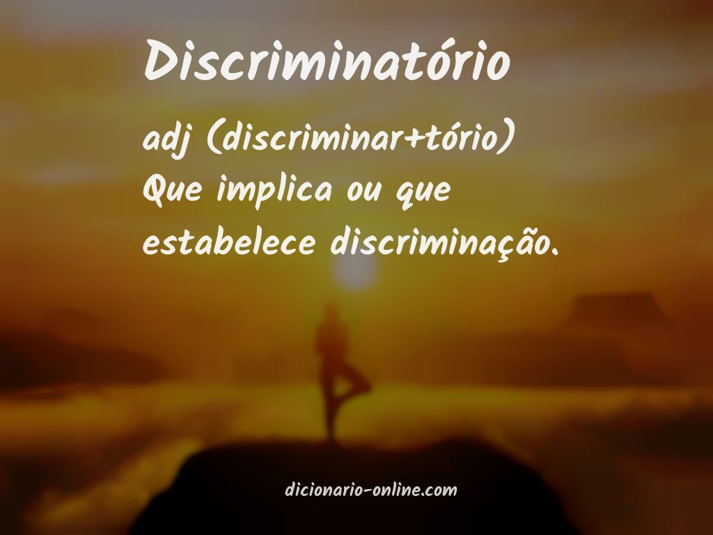Significado de discriminatório