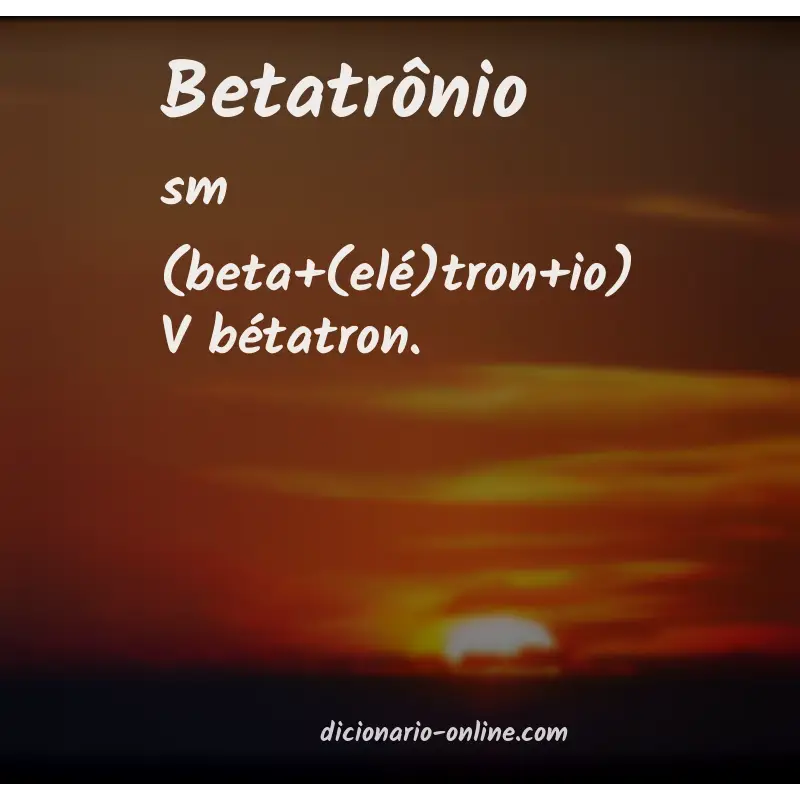 Significado de betatrônio