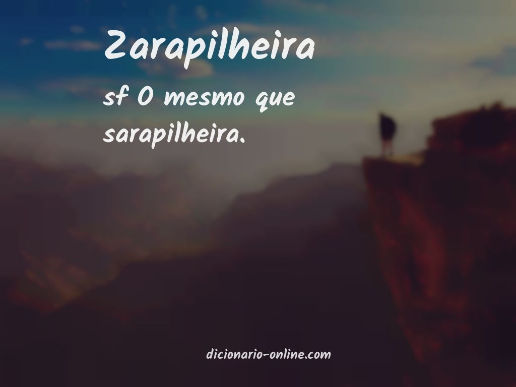 Significado de zarapilheira