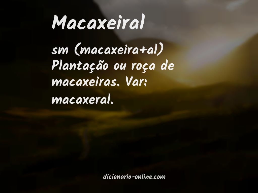 Significado de macaxeiral