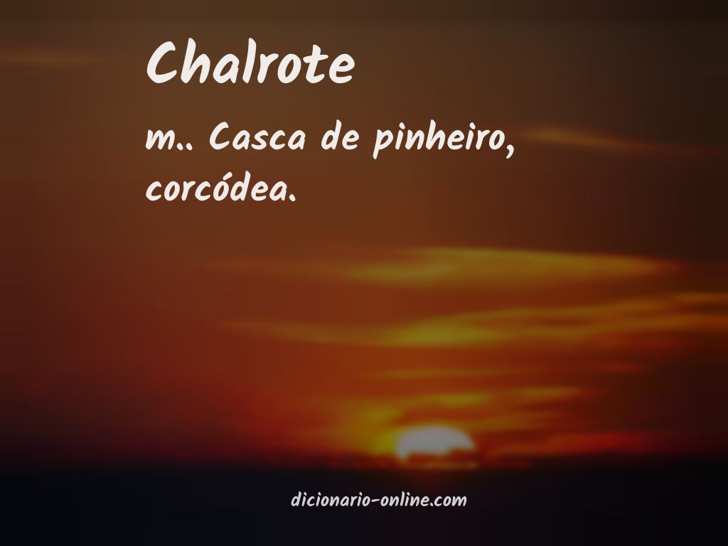 Significado de chalrote