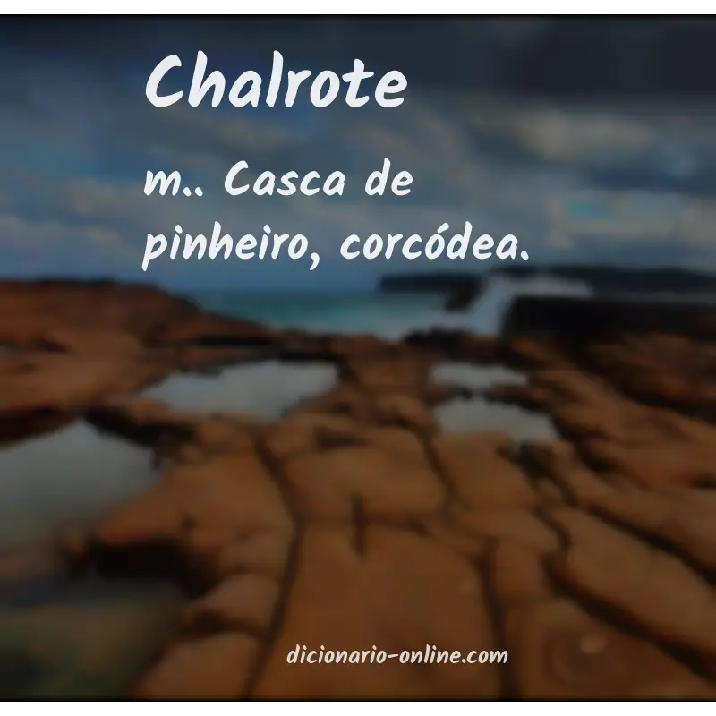 Significado de chalrote
