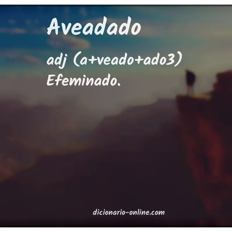 Significado de aveadado