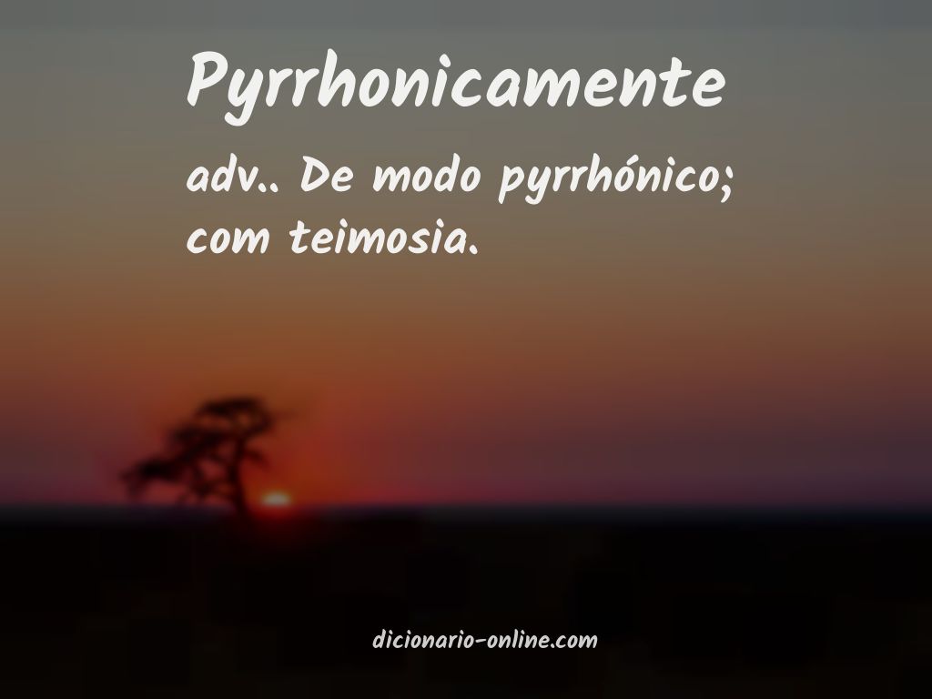 Significado de pyrrhonicamente