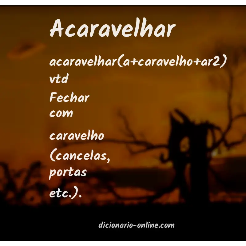 Significado de acaravelhar