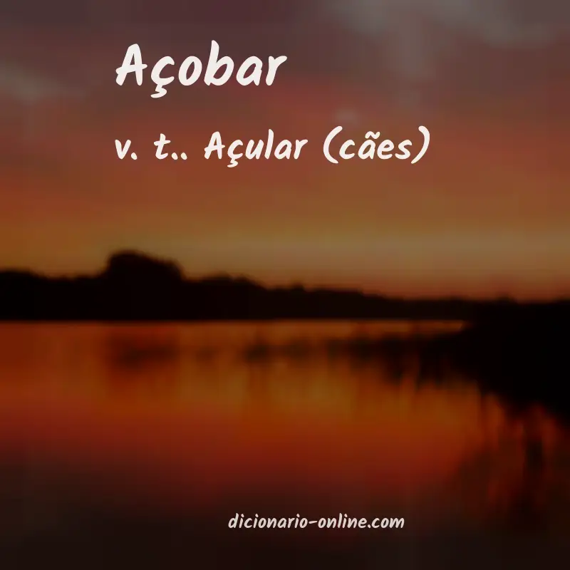 Significado de açobar