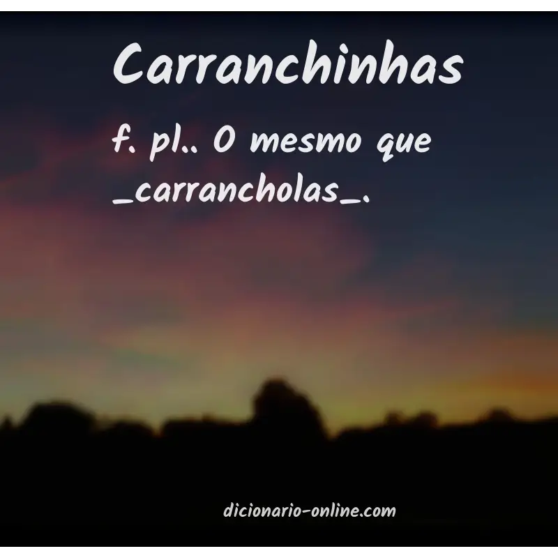 Significado de carranchinhas