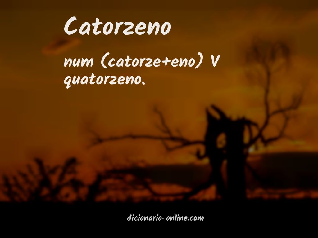 Significado de catorzeno