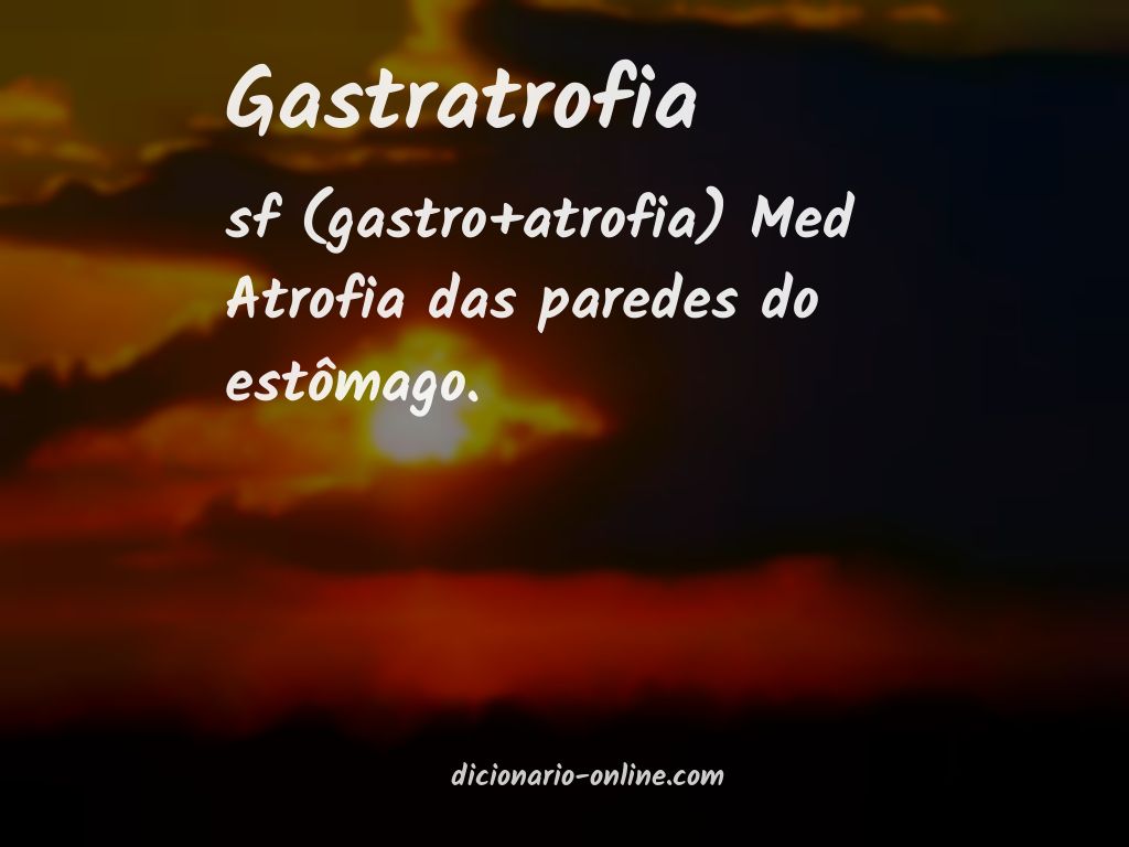 Significado de gastratrofia