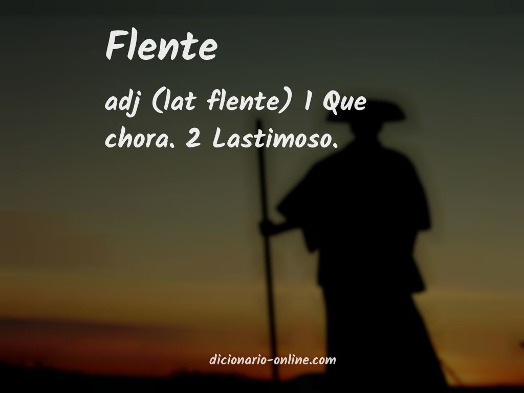 Significado de flente