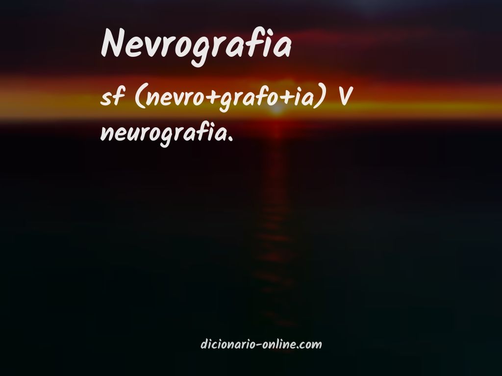 Significado de nevrografia