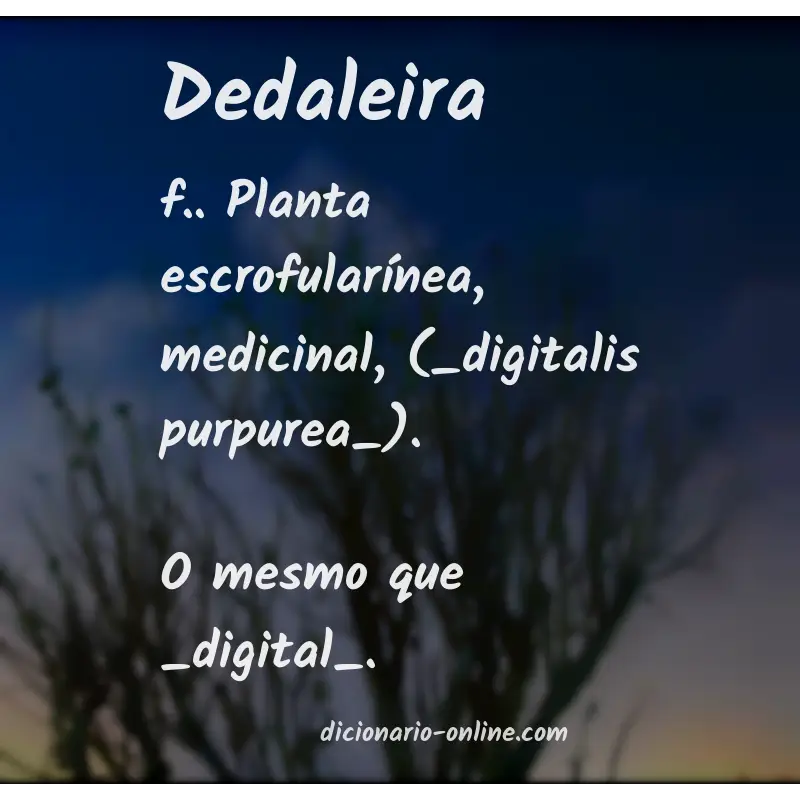 Significado de dedaleira
