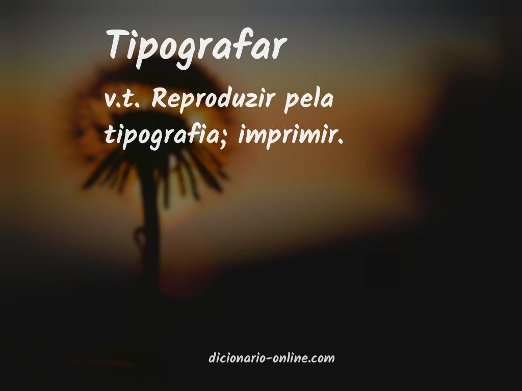 Significado de tipografar